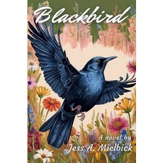 (英文圖書)Blackbird 平裝版, Organically Crafted Books, LLC, 英文