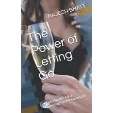 (英文圖書)The Power of Letting Go: Mastering the Art of Forgetting for a Balanced Life 平裝版, Independently Published, 英文