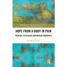(英文圖書)Hope from a Body in Pain: Theology Psychology and Medical Narratives 精裝版, Routledge, 英文