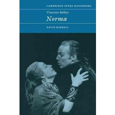 Vincenzo Bellini:Norma, Cambridge University Press