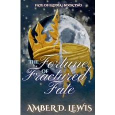 (영문도서)The Fortune of Fractured Fate Paperback, Once Upon an Amber Dawn, LLC, English, 9798992121810