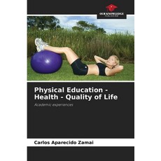 (英文圖書)Physical Education - Health - Quality of Life 平裝版, Our Knowledge Publishing, 英文