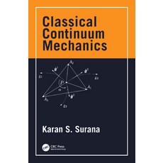 (영문도서) Classical Continuum Mechanics Hardcover, CRC Press, English, 9780367612962
