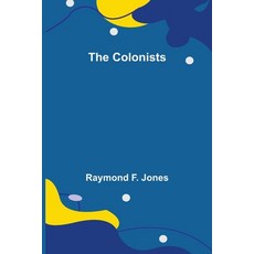 (영문도서) The Colonists Paperback, Alpha Edition, English, 9789355755544
