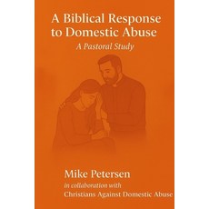 (영문도서)A Biblical Response to Domestic Abuse: A Pastoral Study Paperback, Independently Published, English, 9798268714968