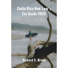 (英文圖書)Costa Rica New Year's Eve Guide 2026: Celebrate In Beach Parties Volcano Trips... 平裝版, Independently Published, 英文