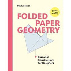 (영문도서)Folded Paper Geometry: Essential Constructions for Designers Paperback, Laurence King, English, 9781529440485