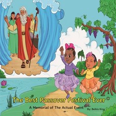 The Best Passover Festival Ever: A Memorial of The Actual Paperback, Nzingha King, English, 9780578863160