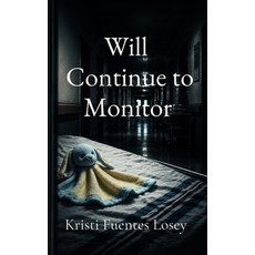 (영문도서)Will Continue to Monitor Paperback, Kluxe, English, 9798240949227
