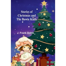 (영문도서) Stories of Christmas and the Bowie knife Paperback, Alpha Edition, English, 9789362922205
