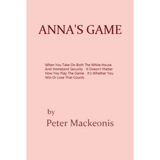 Anna's Game: She's Playing for the Future of Social Media Paperback, Independently Published, English, 9798728932406