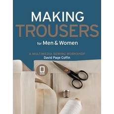 (영문도서) Making Trousers for Men & Women: A Multimedia Sewing Workshop Paperback, Lifestyles, English, 9781589234499