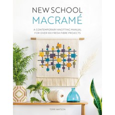 (영문도서) New School Macramé: A Contemporary Knotting Manual for Over 100 Fresh Fibre Projects Paperback, David & Charles, English, 9781446309070