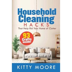 Household Cleaning Hacks (2nd Edition): 93 Crafts That Help Rid Your Home Of Clutter! (Cleaning) Paperback, Venture Ink