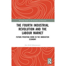 (영문도서) The Fourth Industrial Revolution and the Labour Market: Future-Proofing Work in... Paperback, Routledge, English, 9781032564302