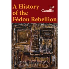 (영문도서)A History of the Fedon Rebellion: Encounters with Empire Hardcover, English, 9781509568215, Polity Press English, 9781509568215, Polity Press