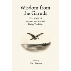 (영문도서)Wisdom from the Garuda: Vol 3: Modern Mystics and Living Tradition Paperback, Independently Published, English, 9798264407659