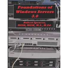 Foundations of Windows Servers 3.0 Paperback, Independently Published