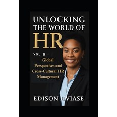 (영문도서)Unlocking the World of HR: Global Perspectives and Cross-Cultural HR Management Paperback, Independently Published, English, 9798268920703