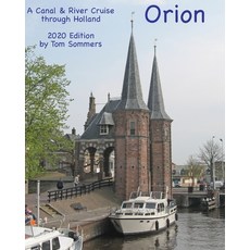 (영문도서) Orion: A Canal & River Cruise through Holland Paperback, Independently Published, English, 9798601737722