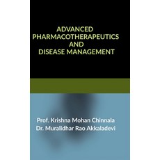 (영문도서) Advanced Pharmacotherapeutics and Disease Management Hardcover, Notion Press, English, 9798894464428