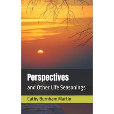 (영문도서)Perspectives: and Other Life Seasonings Paperback, Quiet Thunder Publishing, English, 9780983213642