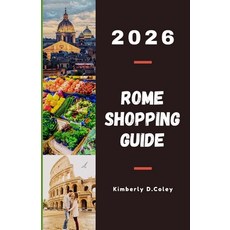 (英文圖書)Rome Shopping Guide 2026: Explore Iconic Fashion Houses Timeless Artisan Shops ... 平裝版, Independently Published, 英文