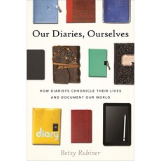 (영문도서)Our Diaries Ourselves: How Diarists Chronicle Their Lives and Document Our World Hardcover, Beacon Press, English, 9780807014929