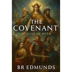 (영문도서)The Covenant: A Cycle of Myth Paperback, Independently Published, English, 9798275891171