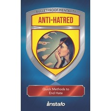 Anti-Hatred: Quick Methods to End Hate Paperback, Independently Published, English, 9798575967811