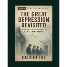 (英文圖書)The Great Depression Revisited: How the 1930s Changed Capitalism Forever 平裝版, Independently Published, 英文