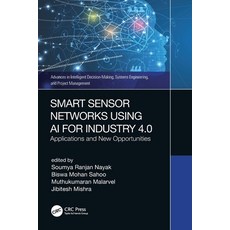 (영문도서) Smart Sensor Networks Using AI for Industry 4.0: Applications and New Opportuni... Paperback, CRC Press, English, 9780367702137