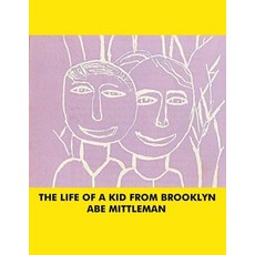 (영문도서) The Life Of A Kid From Brooklyn Paperback, Abe Mittleman, English, 9798223860174