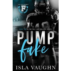 (영문도서) Pump Fake: A College Sports Romance Paperback, Arrowscope Press, LLC, English, 9781951919696