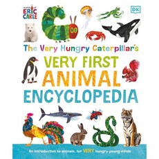 The Very Hungry Caterpillar's Very First Animal Encyclopedia : An Introduction to Anima..., DK CHILDREN