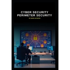 (英文圖書)Cyber Security Perimeter Security 平裝版, Independently Published, 英文