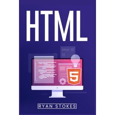 (영문도서) HTML: Instructional Manual for Novices (2022 Guide for Beginners) Paperback, Ryan Stokes, English, 9783986534608