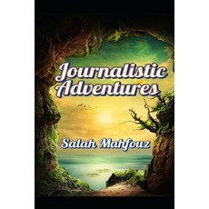 (영문도서)Journalistic Adventures Paperback, Independently Published, English, 9798296057068