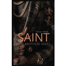 (영문도서)Saint: Love Brothers Paperback, Independently Published, English, 9798266734708