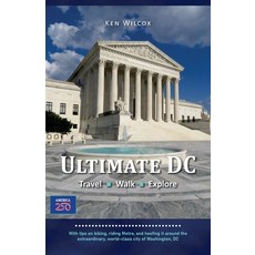 (영문도서)Ultimate DC: Travel - Walk - Explore Paperback, Tired Dogs Press, English, 9780996225977 Tired Dogs Press, English, 9780996225977