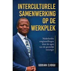 (영문도서)Interculturele Samenwerking Op De Werkplek: Nederlandse zorginstellingen door de... Paperback, Peace Servant Publishers, English, 9789083502229