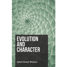 (영문도서) Evolution and Character Paperback, White Press, English, 9781473329553