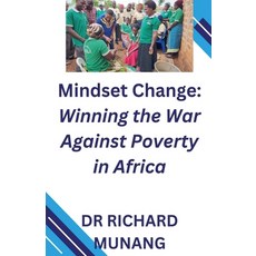 (영문도서) Mindset Change: Winning the War Against Poverty in Africa Paperback, Richard Munang, English, 9798224931187