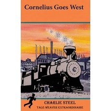 (영문도서) Cornelius Goes West Hardcover, Condor Publishing, Inc., English, 9781931079358