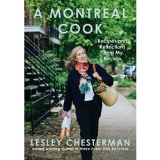 (영문도서)A Montreal Cook: Recipes and Reflections from My Kitchen Hardcover, Simon & Schuster, English, 9781668061350