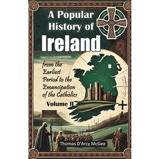 (영문도서) A History of Ireland from the Earliest Period to the Emancipation of th... Paperback, Double 9 Books, English, 9789367147504