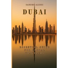(영문도서)Dubai: Essential Guide for Global Travelers Paperback, Independently Published, English, 9798272833501