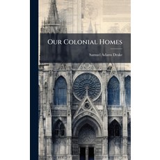 (英文圖書)Our Colonial Homes 精裝版, Hutson Street Press, 英文