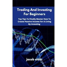 Trading And Investing For Beginners: Top Tips To Finally Master How To Create Passive Income For A L... Hardcover, Generation Trading 2021, English, 9781801823111