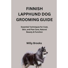 (영문도서)Finnish Lapphund Dog Grooming Guide: Essential Techniques for Coat Skin and Pa... Paperback, Independently Published, English, 9798272631947